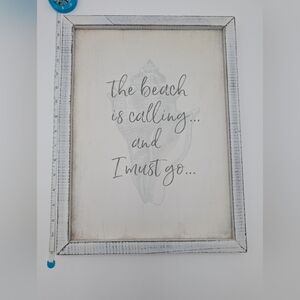 Beach Themed Wall Art — “The Beach is Calling and I Must Go”